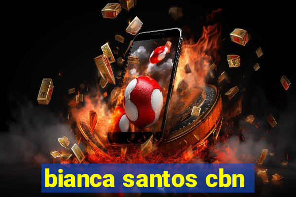 bianca santos cbn